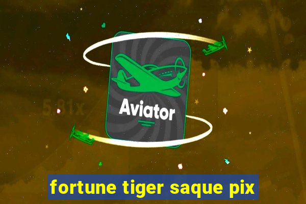 fortune tiger saque pix